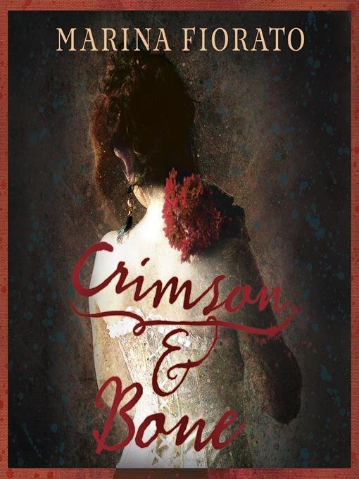 Title details for Crimson and Bone by Marina Fiorato - Available
